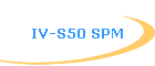 IV-S50 SPM